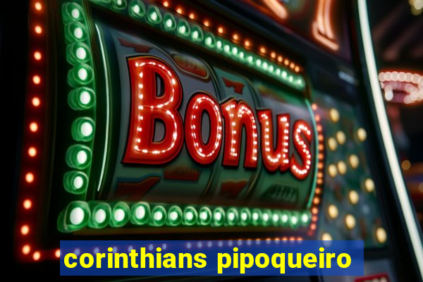 corinthians pipoqueiro